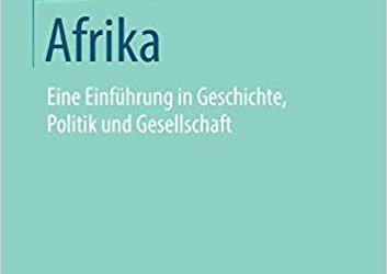Afrika – Eine Einführung in Geschichte, Politik und Gesellschaft